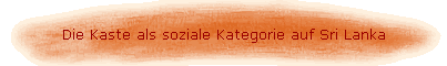 Die Kaste als soziale Kategorie auf Sri Lanka
